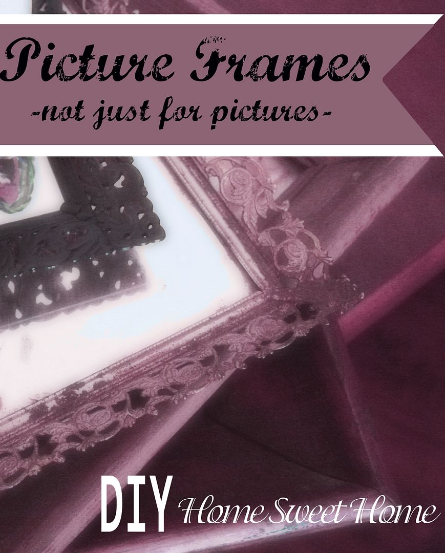 DIY Home Sweet Home 18 Ways to RePurpose a Picture Frame